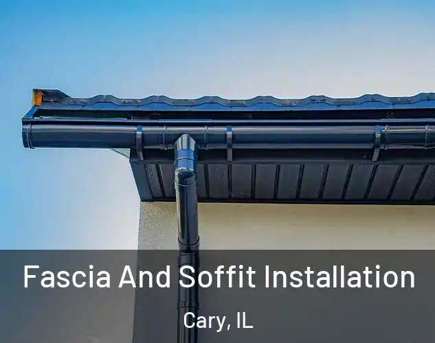 Fascia And Soffit Installation Cary, IL