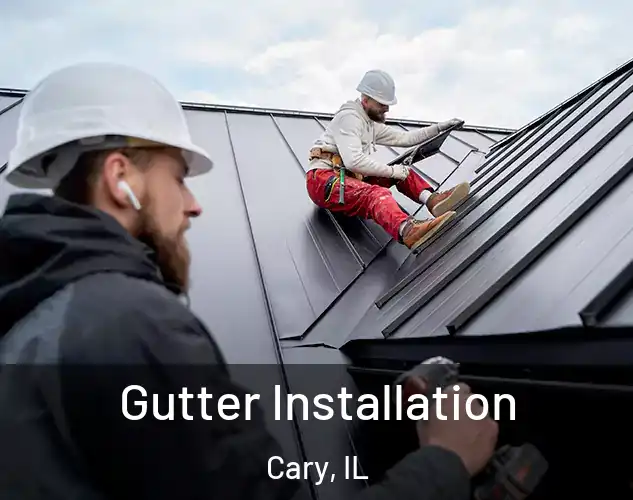  Gutter Installation Cary, IL