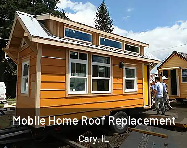  Mobile Home Roof Replacement Cary, IL
