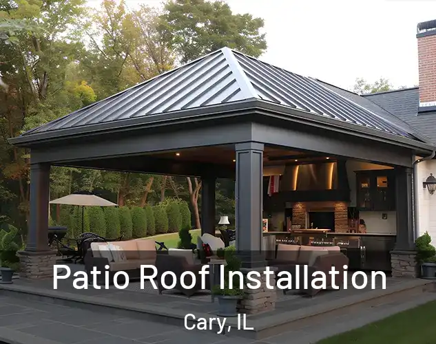  Patio Roof Installation Cary, IL
