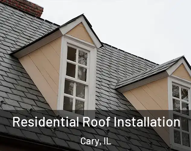  Residential Roof Installation Cary, IL
