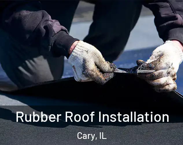  Rubber Roof Installation Cary, IL