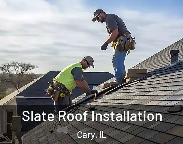 Slate Roof Installation Cary, IL